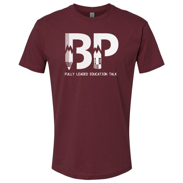 Bust-Ed Pencils: Fully Leaded Education Talk Shirt