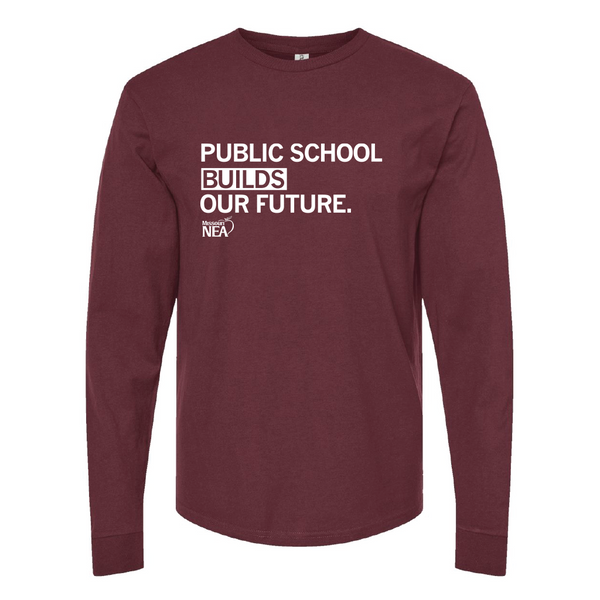 MNEA: Public School Builds Our Future Long Sleeve Shirt