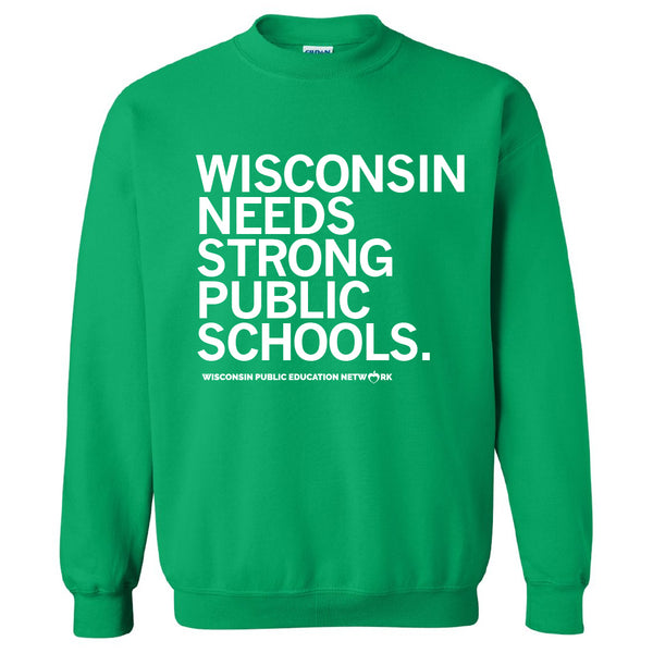 WPEN: Wisconsin Needs Strong Public Schools Crewneck Sweatshirt