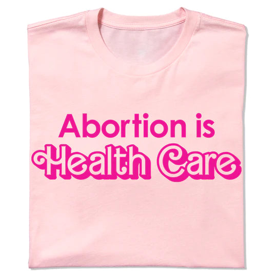 PPAI: Abortion is Health Care Shirt
