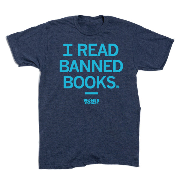 Women Forward: I Read Banned Books Shirt