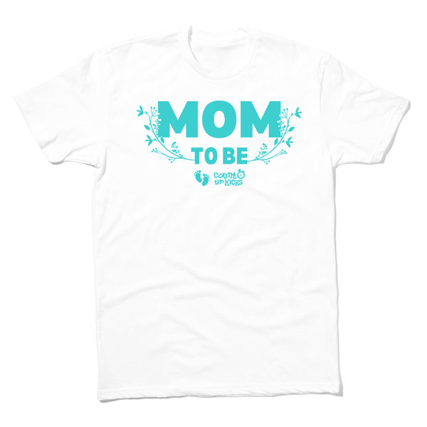 Count the Kicks: Mom to Be Shirt