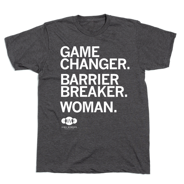 IWF: Game Changers. Barrier Breakers. Woman  Shirt