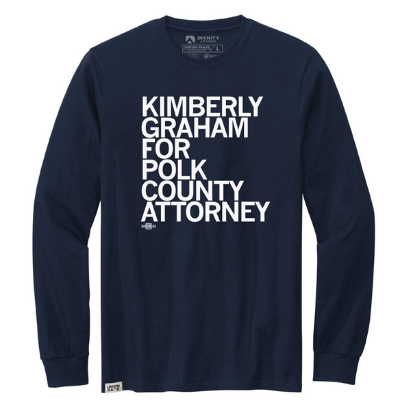 Kimberly Graham For Iowa: Polk County Attorney Long Sleeve Shirt