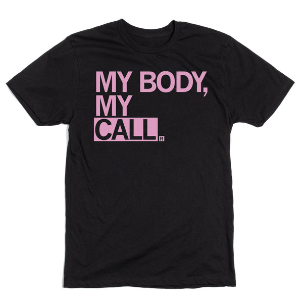 My Body My Call Shirt