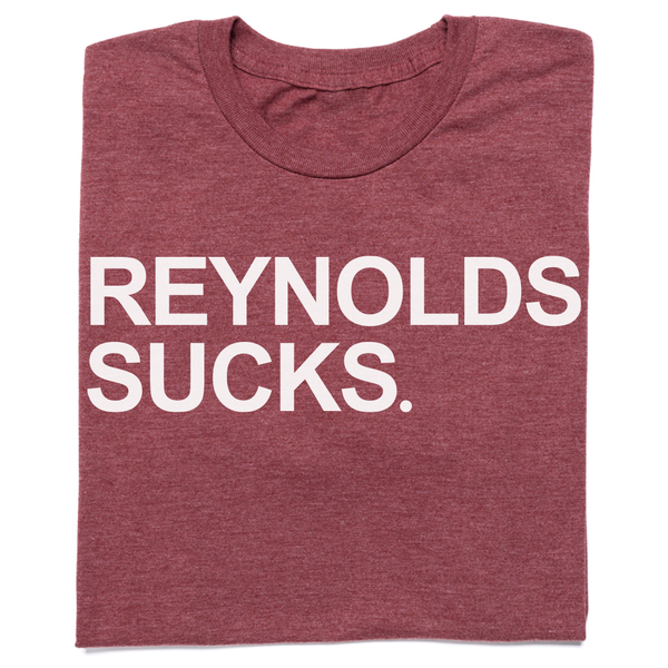 Reynolds Sucks Shirt