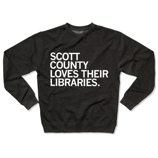 Scott County Library: Love Their Library Crewneck Sweatshirt