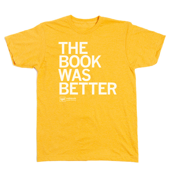 Indianola Public Library: The Book Was Better Shirt