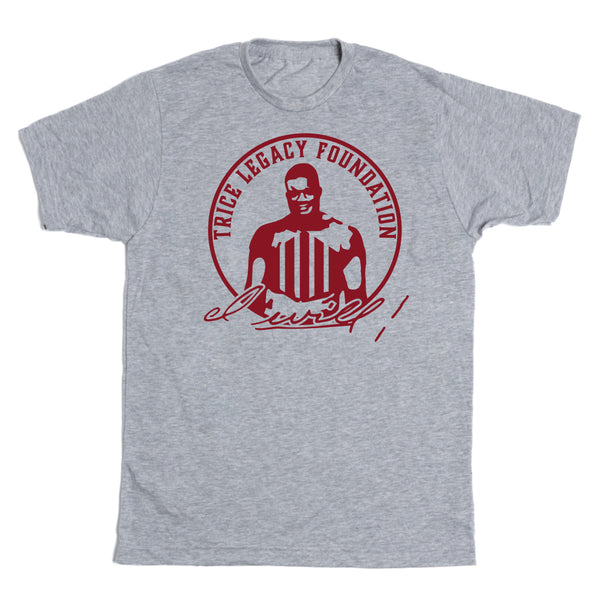 Trice Legacy Foundation: I Will! Shirt