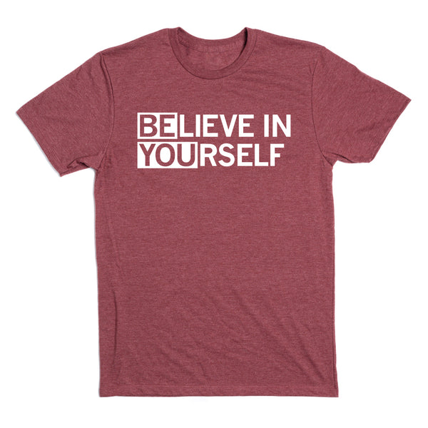 WSSWA: Believe In Yourself Shirt