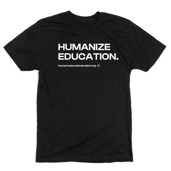Humanize Education Shirt