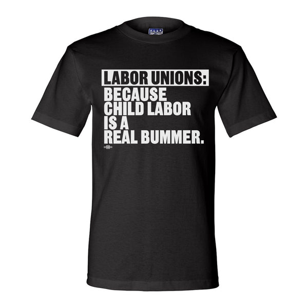 Child Labor Is A Real Bummer Shirt