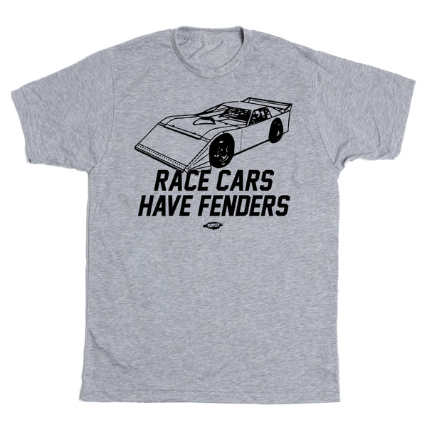 Race Cars Have Fenders Shirt