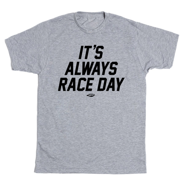 It's Always Race Day Shirt