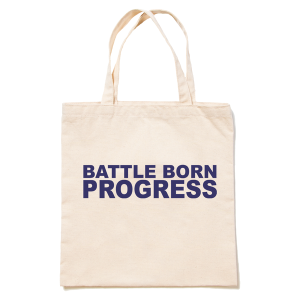 Battle Born Progress Tote Bag