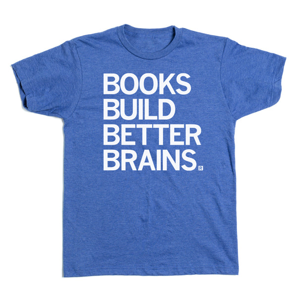 CRPL - Books Build Better Brains Shirt