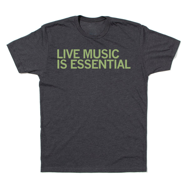 Live Music Is Essential Shirt (Charcoal)