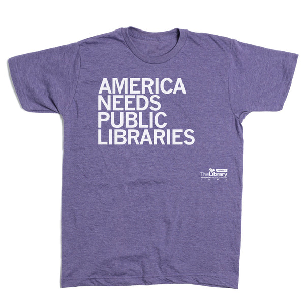 Davenport Public Library: America Needs Public Libraries Shirt