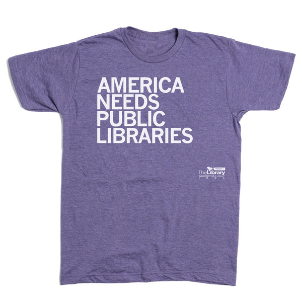 America Needs Public Libraries Shirt