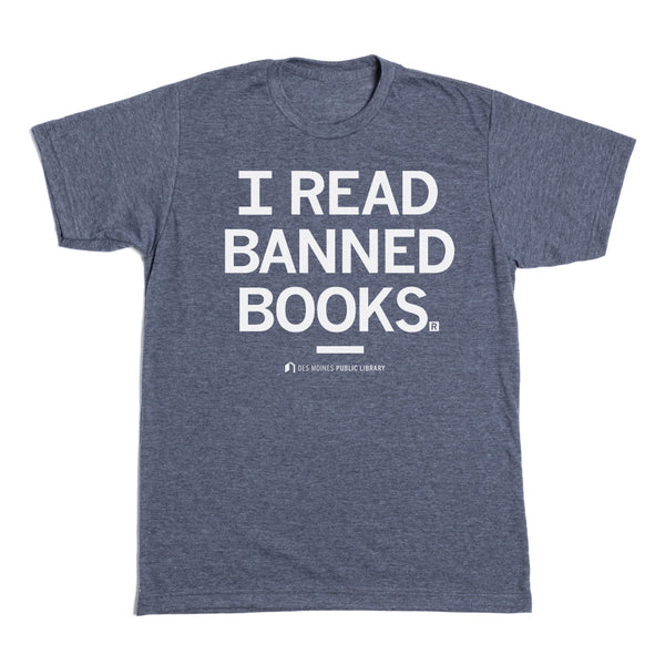 I Read Banned Books - Des Moines Public Library Shirt
