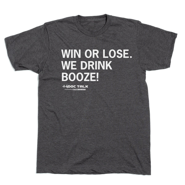 Win or Lose Shirt