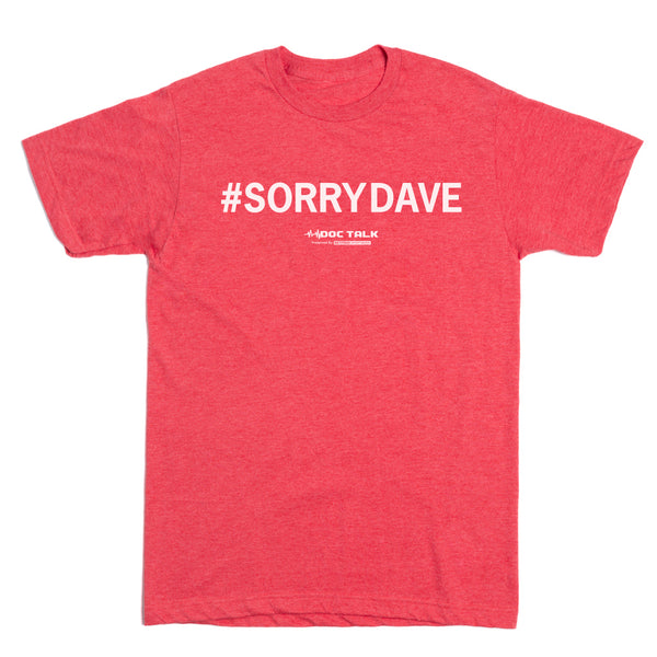 #SorryDave Shirt