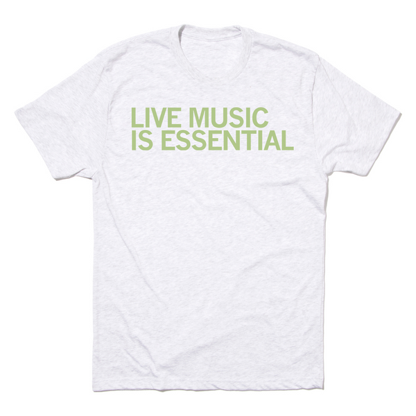 Live Music Is Essential Shirt (Heather White)