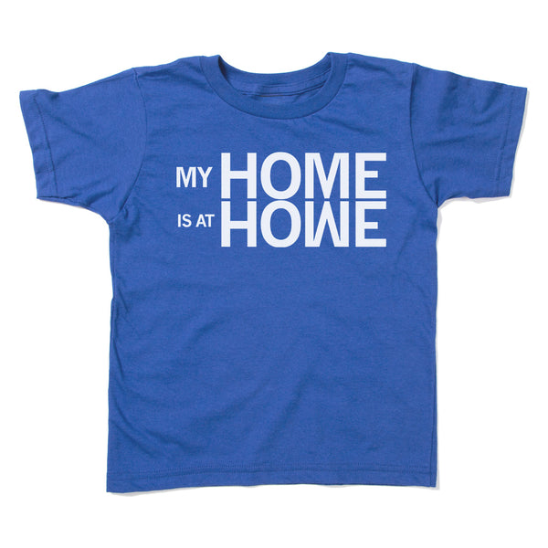 My Home Is At Howe Kids Shirt