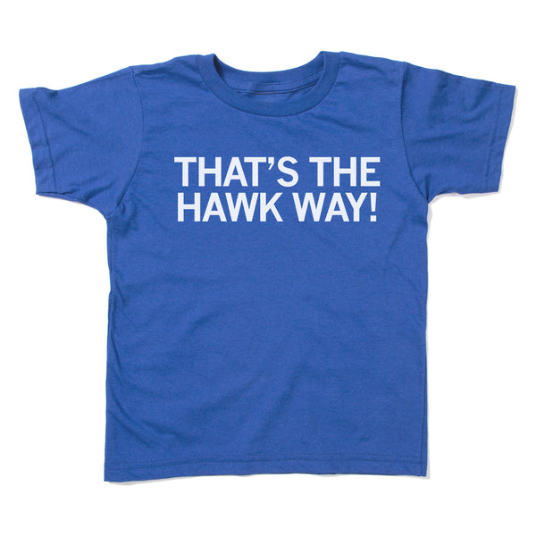 That's The Hawk Way! Kids Shirt