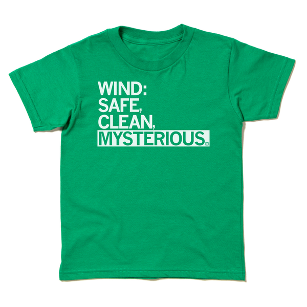 Wind: Safe. Clean. Mysterious Shirt