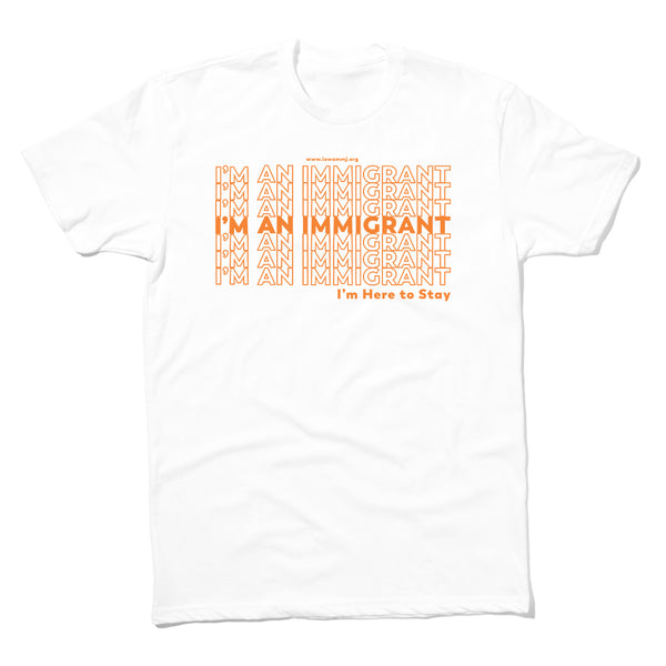 I'm An Immigrant Shirt