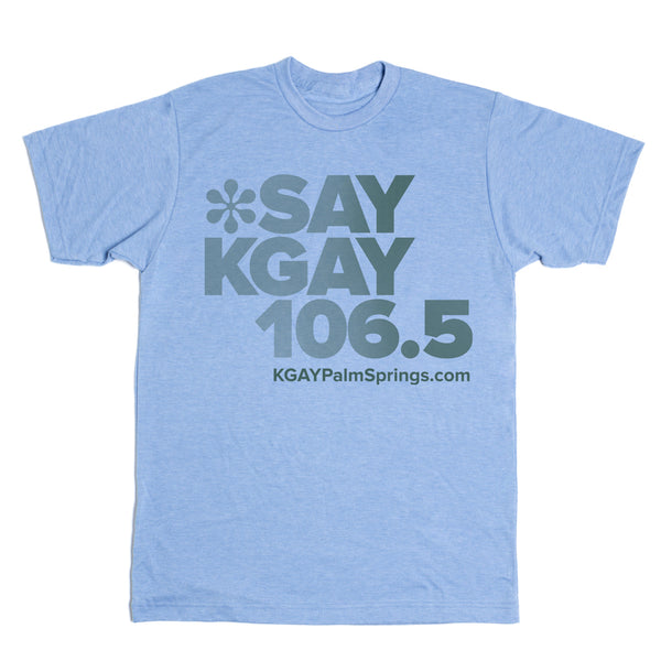 Say KGAY 106.5 Shirt