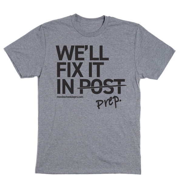 We'll Fix It In Prep Shirt