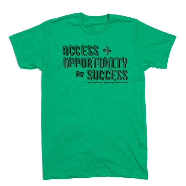 Access + Opportunity Shirt