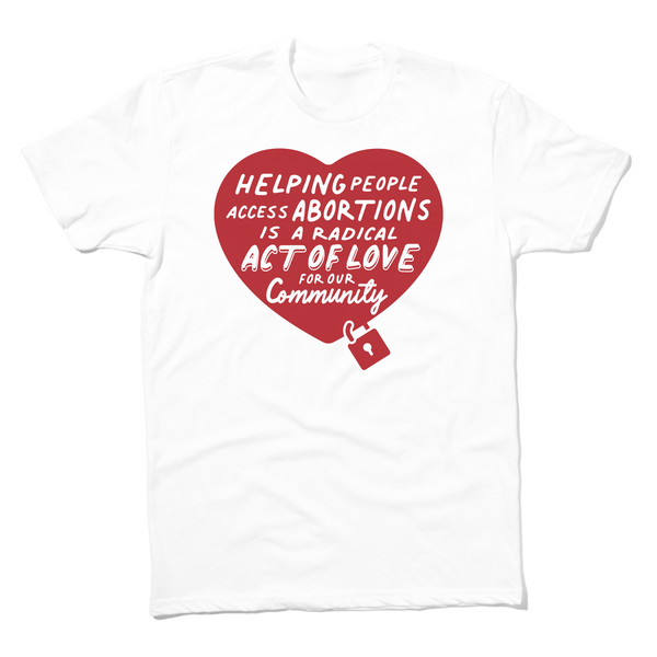 Radical Act of Love Shirt