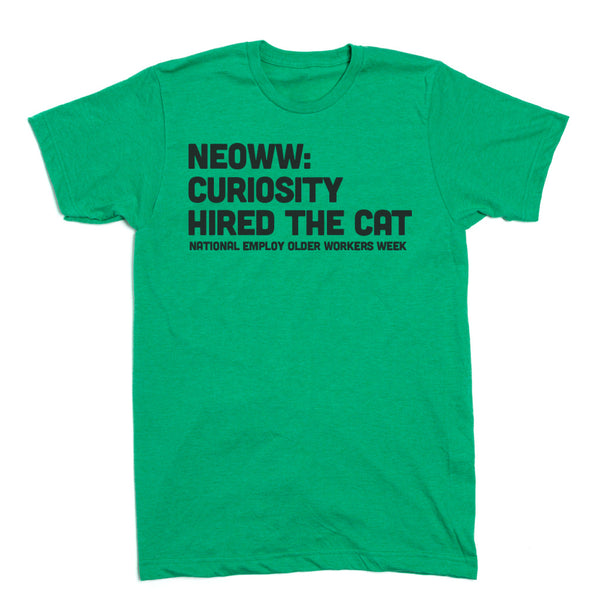 Curiosity Hired the Cat Shirt
