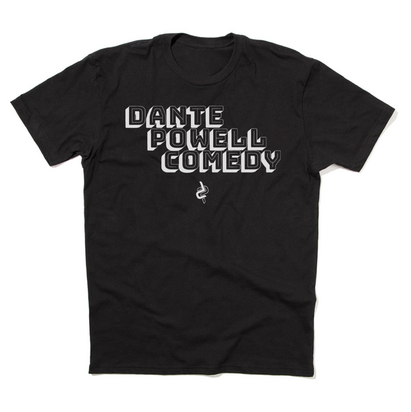 Dante Powell Comedy Shirt