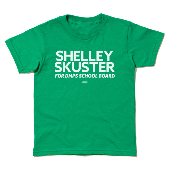 Shelly Skuster For DMPS School Board Kids Shirt (Green)