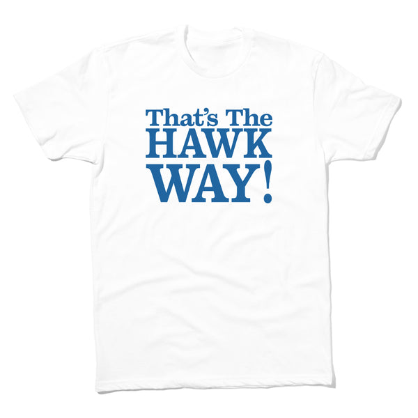 That's the Hawk Way Text Variant Shirt