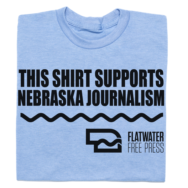 This Shirt Supports Nebraska Journalism Shirt
