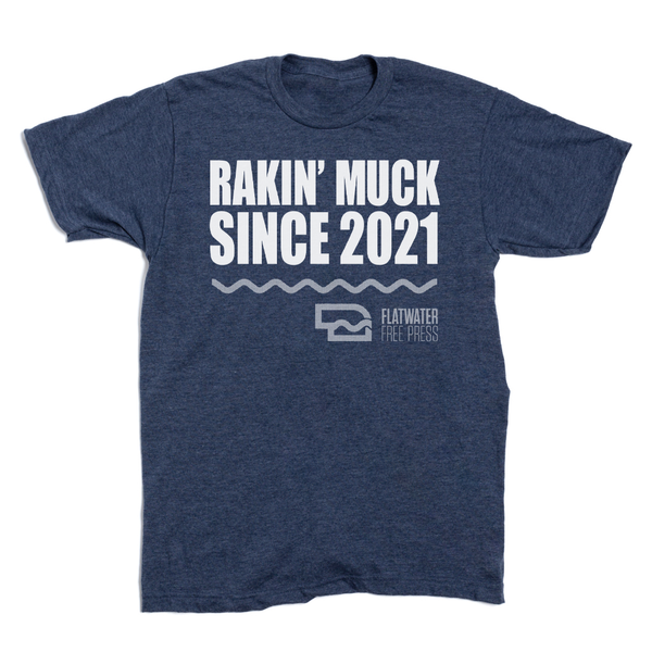 Rakin' Muck Since 2021 Shirt
