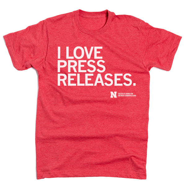 I Love Press Releases Shirt