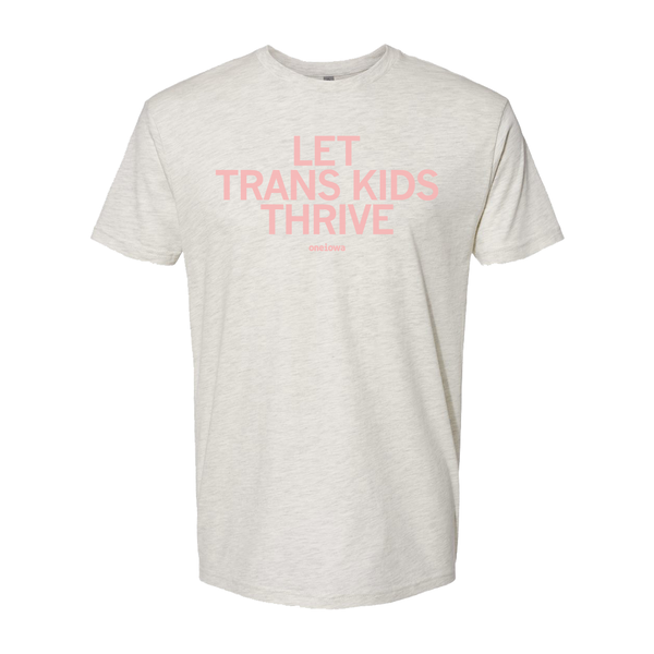 Let Trans Kids Thrive Shirt