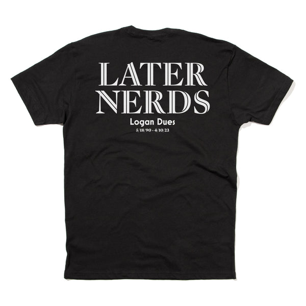 Later Nerds Shirt (Front and Back)